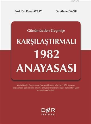 Geçmişten Günümüze Karşılaştırmalı 1982 Anayasası - Rona Aybay | Yeni 