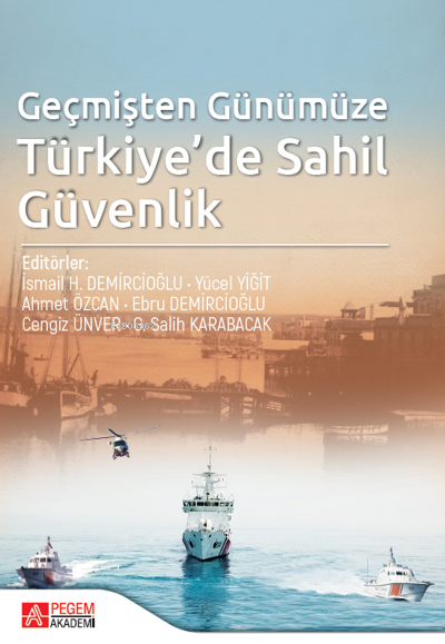 Geçmişten Günümüze Türkiye'de Sahil Güvenlik - Ahmet Özcan | Yeni ve İ