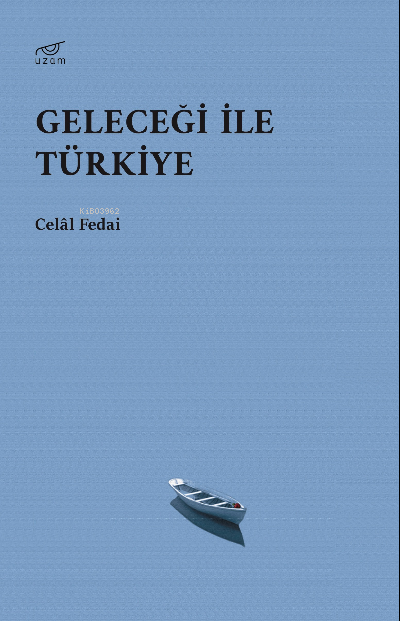 Geleceği İle Türkiye - Celal Fedai | Yeni ve İkinci El Ucuz Kitabın Ad