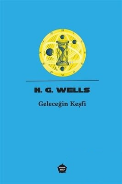 Geleceğin Keşfi - H. G. Wells | Yeni ve İkinci El Ucuz Kitabın Adresi