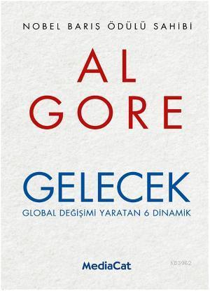 Gelecek - Al Gore | Yeni ve İkinci El Ucuz Kitabın Adresi