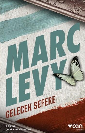 Gelecek Sefere - Marc Levy | Yeni ve İkinci El Ucuz Kitabın Adresi