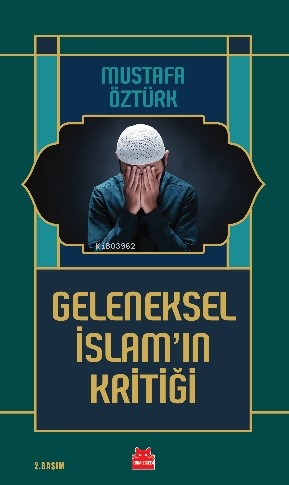 Geleneksel İslam’ın Kritiği - Mustafa Öztürk | Yeni ve İkinci El Ucuz 