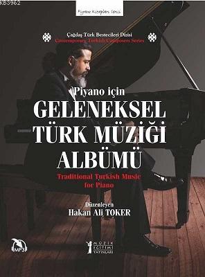 Geleneksel Türk Müziği Albümü - Piyano için - Hakan Ali Toker | Yeni v