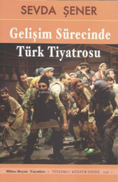 Gelişim Sürecinde Türk Tiyatrosu - Sevda Şener | Yeni ve İkinci El Ucu