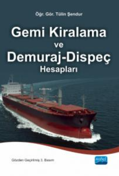 Gemi Kiralama ve Demuraj-Dispeç Hesapları - Tülin Şendur | Yeni ve İki