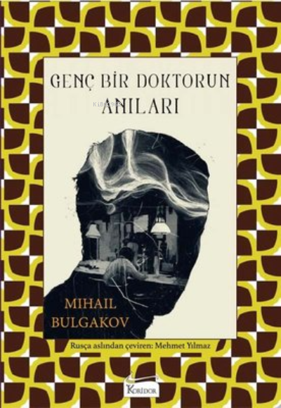 Genç Bir Doktorun Anıları (Bez Ciltli) - Mihail Bulgakov | Yeni ve İki