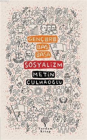 Gençlerle Baş Başa Sosyalizm - Metin Çulhaoğlu | Yeni ve İkinci El Ucu