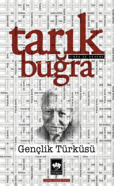 Gençlik Türküsü - Tarık Buğra | Yeni ve İkinci El Ucuz Kitabın Adresi