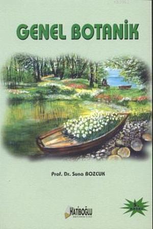 Genel Botanik - Suna Bozcuk | Yeni ve İkinci El Ucuz Kitabın Adresi
