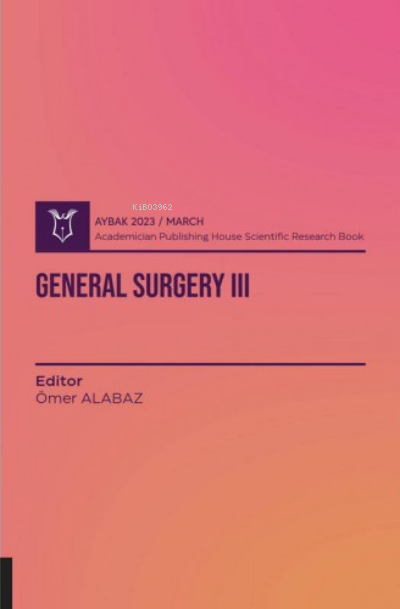 General Surgery III ( Aybak 2023 Mart ) - Ömer Alabaz | Yeni ve İkinci