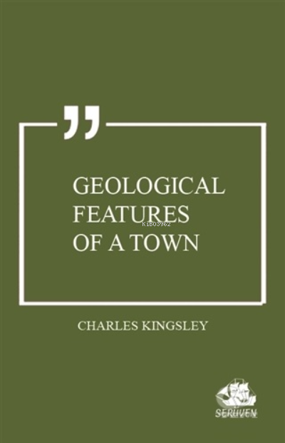 Geological Features of A Town - Charles Kingsley | Yeni ve İkinci El U