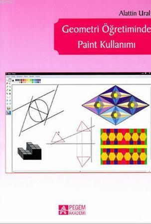 Geometri Öğretiminde Paint Kullanımı - Alaattin Ural | Yeni ve İkinci 