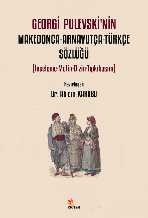 Georgi Pulevski’nin Makedonca-Arnavutça-Türkçe Sözlüğü - Abidin Karasu