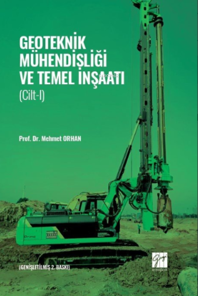 Geoteknik Mühendisliği ve Temel İnşaatı - Cilt 1 - Mehmet Orhan | Yeni