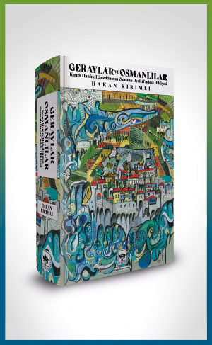 Geraylar ve Osmanlılar - Hakan Kırımlı | Yeni ve İkinci El Ucuz Kitabı