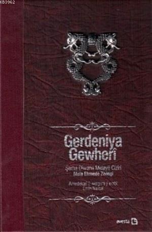 Gerdeniya Gewherî (Özel Baskı); Şerha Dîwana Melayê Cizîrî - Emin Naro