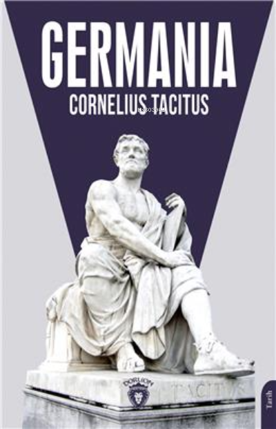 Germania - Cornelius Tacitus | Yeni ve İkinci El Ucuz Kitabın Adresi