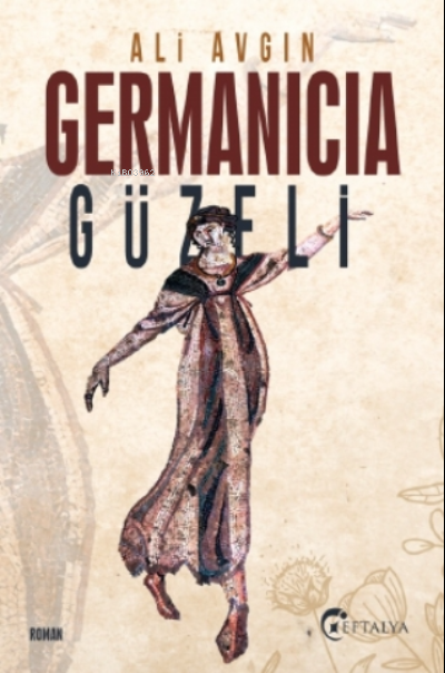 Germanicia Güzeli - Ali Avgın | Yeni ve İkinci El Ucuz Kitabın Adresi