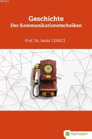 Geschichte Der Kommunikationstechniken - Sedat Cereci | Yeni ve İkinci