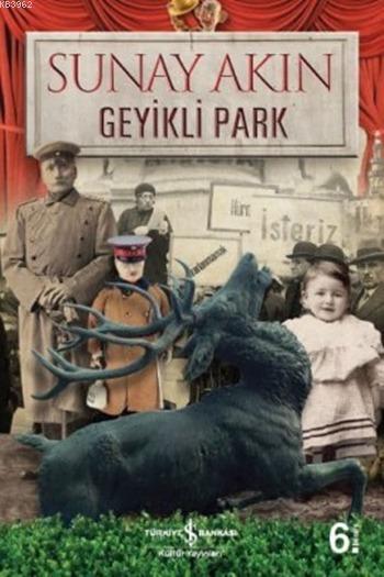 Geyikli Park - Sunay Akın | Yeni ve İkinci El Ucuz Kitabın Adresi