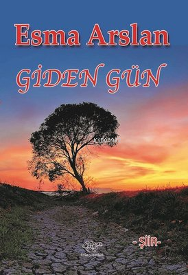 Giden Gün - Esma Arslan | Yeni ve İkinci El Ucuz Kitabın Adresi