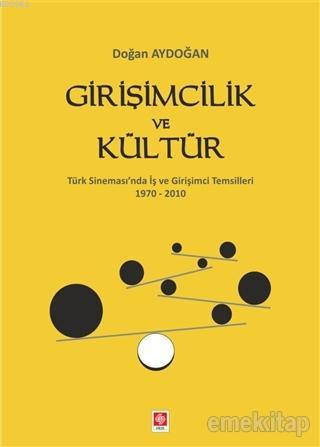 Girişimcilik ve Kültür - Doğan Aydoğan | Yeni ve İkinci El Ucuz Kitabı