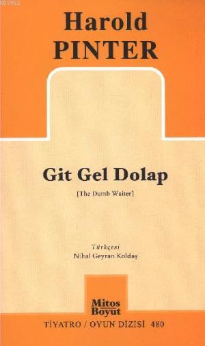 Git Gel Dolap - Harold Pinter- | Yeni ve İkinci El Ucuz Kitabın Adresi