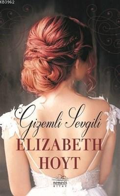 Gizemli Sevgili - Elizabeth Hoyt | Yeni ve İkinci El Ucuz Kitabın Adre