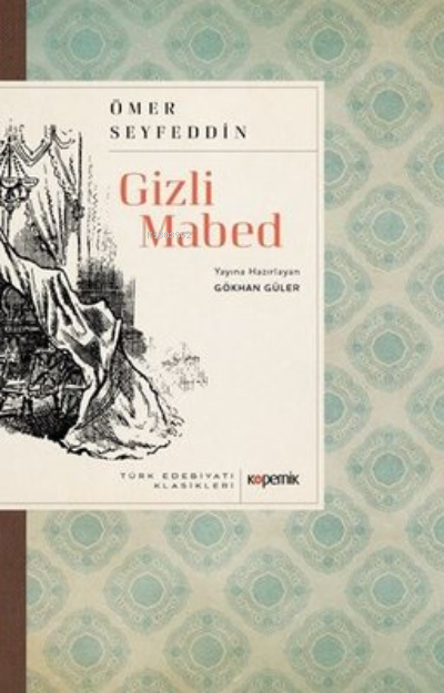 Gizli Mabed - Ömer Seyfettin | Yeni ve İkinci El Ucuz Kitabın Adresi