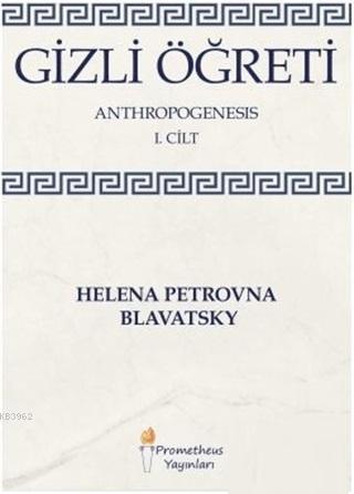 Gizli Öğreti 1. Cilt - Helena Petrovna Blavatsky | Yeni ve İkinci El U