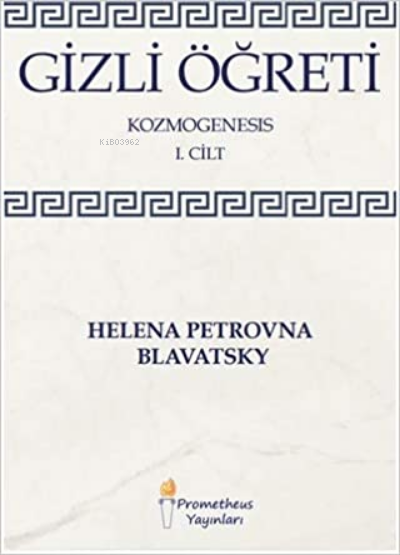 Gizli Öğreti - Kozmogenesis 1. Cilt - Helena Petrovna Blavatsky | Yeni