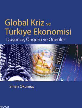 Global Kriz ve Türkiye Ekonomisi - Sinan Okumuş | Yeni ve İkinci El Uc