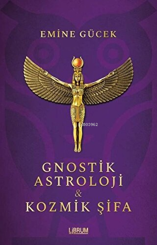 Gnostik Astroloji ve Kozmik Şifa - Emine Gücek | Yeni ve İkinci El Ucu