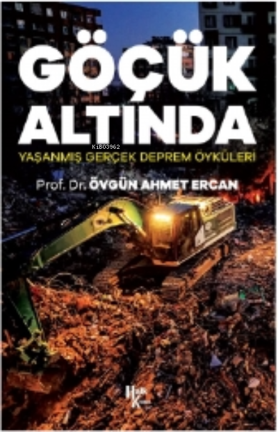 Göçük Altında ;Yaşanmış Gerçek Deprem Öyküleri - Övgün Ahmet Ercan | Y
