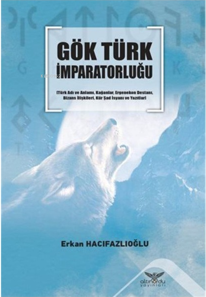 Gök Türk İmparatorluğu - Erkan Hacıfazlıoğlu | Yeni ve İkinci El Ucuz 
