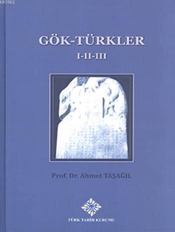 Gök-Türkler 1-2-3 (Ciltli) - Ahmet Taşağıl | Yeni ve İkinci El Ucuz Ki