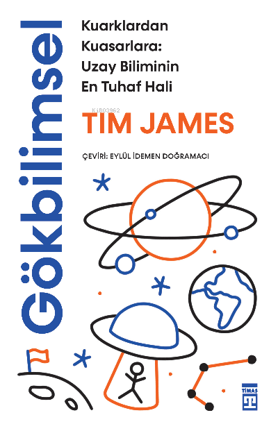 Gökbilimsel - Tim James | Yeni ve İkinci El Ucuz Kitabın Adresi