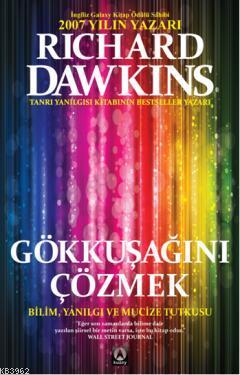 Gökkuşağını Çözmek - Richard Dawkins | Yeni ve İkinci El Ucuz Kitabın 