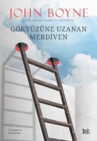 Gökyüzüne Uzanan Merdiven - John Boyne | Yeni ve İkinci El Ucuz Kitabı