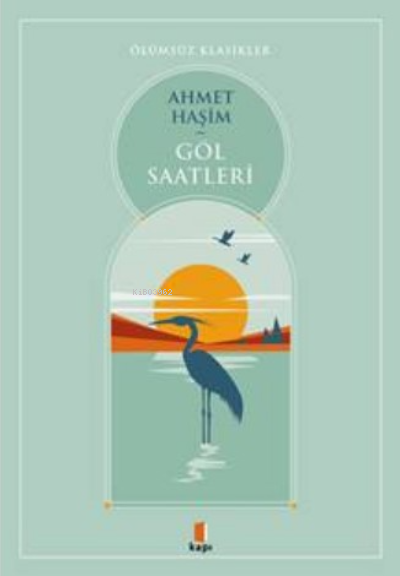 Göl Saatleri - Ahmet Haşim | Yeni ve İkinci El Ucuz Kitabın Adresi