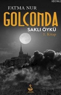 Golconda Saklı Öykü - Fatma Nur Çeboğlu | Yeni ve İkinci El Ucuz Kitab