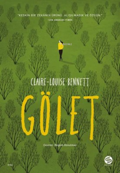 Gölet - Claire-Louise Bennett | Yeni ve İkinci El Ucuz Kitabın Adresi
