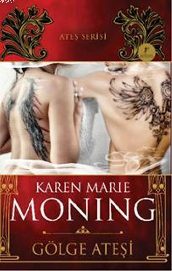 Gölge Ateşi - Karen Marie Moning | Yeni ve İkinci El Ucuz Kitabın Adre