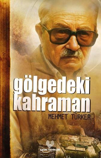 Gölgedeki Kahraman - Mehmet Türker | Yeni ve İkinci El Ucuz Kitabın Ad
