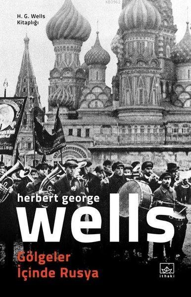 Gölgeler İçinde Rusya - H. G. Wells | Yeni ve İkinci El Ucuz Kitabın A