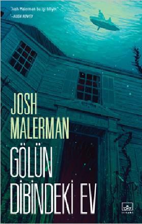 Gölün Dibindeki Ev - Josh Malerman | Yeni ve İkinci El Ucuz Kitabın Ad