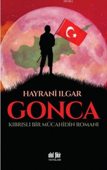 Gonca - Hayrani Ilgar | Yeni ve İkinci El Ucuz Kitabın Adresi