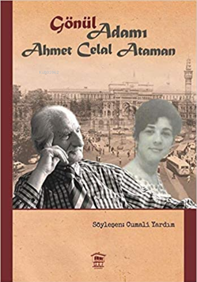 Gönül Adamı - Ahmet Celal Ataman - Cumali Yardım | Yeni ve İkinci El U