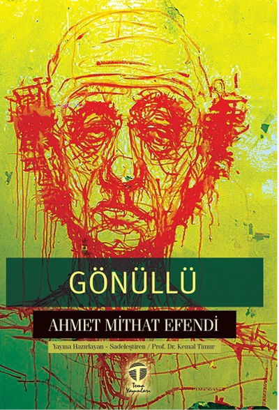 Gönüllü - Ahmet Mithat Efendi | Yeni ve İkinci El Ucuz Kitabın Adresi